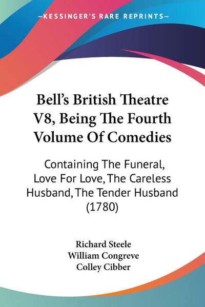 Bell’s British Theatre V8, Being The Fourth Volume Of Comedies