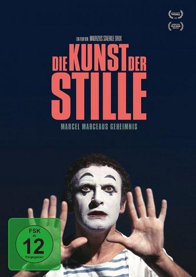 Die Kunst der Stille - Marcel Marceaus Geheimnis