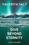 Dive Beyond Eternity