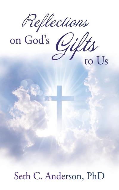 Reflections on God’s Gifts to Us