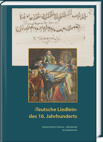 ’Teutsche Liedlein’ des 16. Jahrhunderts