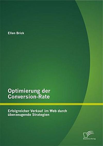 Optimierung der Conversion-Rate: Erfolgreicher Verkauf im Web durch überzeugende Strategien