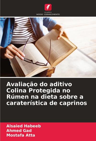 Avaliação do aditivo Colina Protegida no Rúmen na dieta sobre a caraterística de caprinos