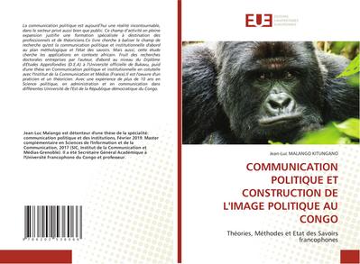 COMMUNICATION POLITIQUE ET CONSTRUCTION DE L’IMAGE POLITIQUE AU CONGO
