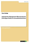 Strategisches Management. Wertorientiertes Führung