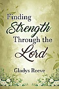 Finding Strength Through the Lord