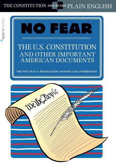 The U.S. Constitution and Other Important American Documents (No Fear)