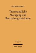 Tatbestandliche Abwägung und Beurteilungsspielraum