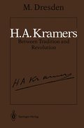 H.A. Kramers Between Tradition and Revolution