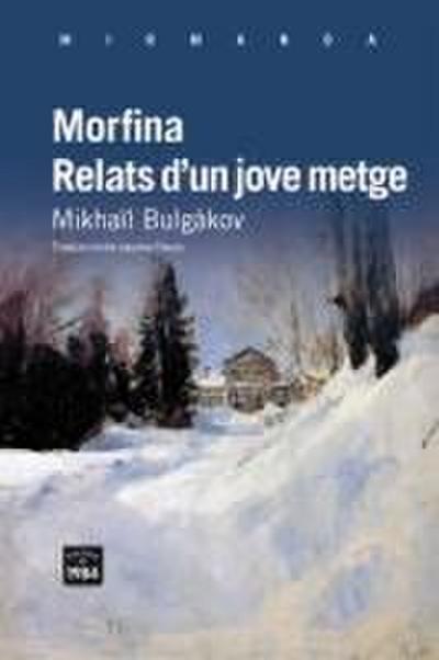 Morfina / Relats d’un jove metge