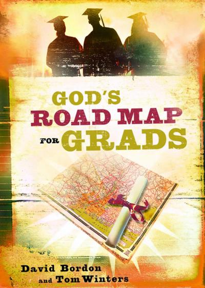 God’s Road Map for Grads