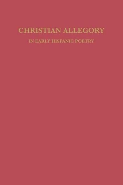 Christian Allegory in Early Hispanic Poetry