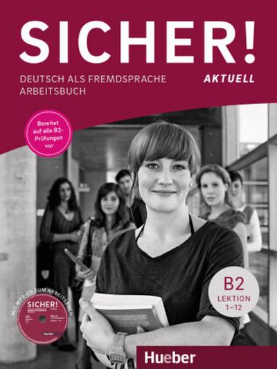 Sicher! aktuell B2, Arbeitsbuch mit MP3-CD