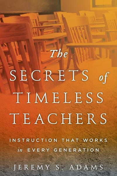 Secrets of Timeless Teachers