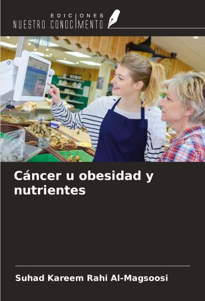 Cáncer u obesidad y nutrientes