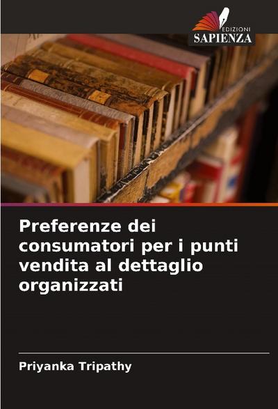 Preferenze dei consumatori per i punti vendita al dettaglio organizzati