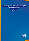 Ausbildungs- und Prüfungsverordnung für Physiotherapeuten