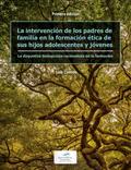 La intervención de los padres de familia en la formación ética de sus hijos adolescentes y jóvenes