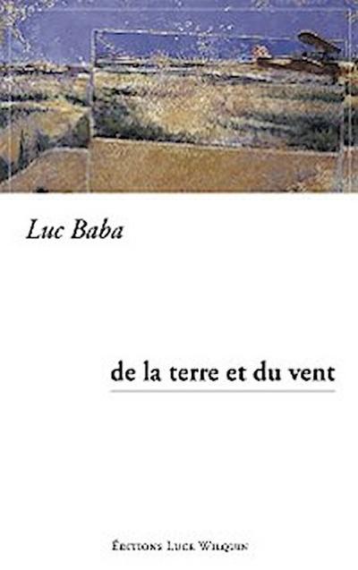 De la terre et du vent