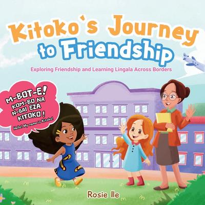 Kitoko’s Journey to Friendship