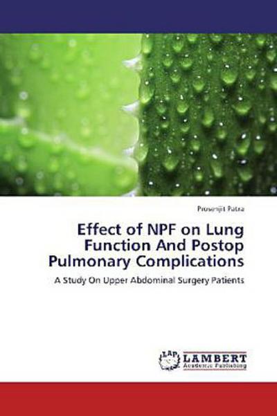 Effect of NPF on Lung Function And Postop Pulmonary Complications
