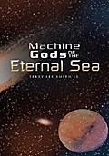 Machine Gods of the Eternal Sea