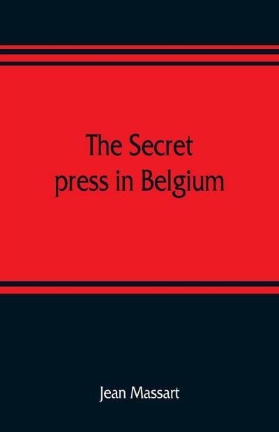 The secret press in Belgium