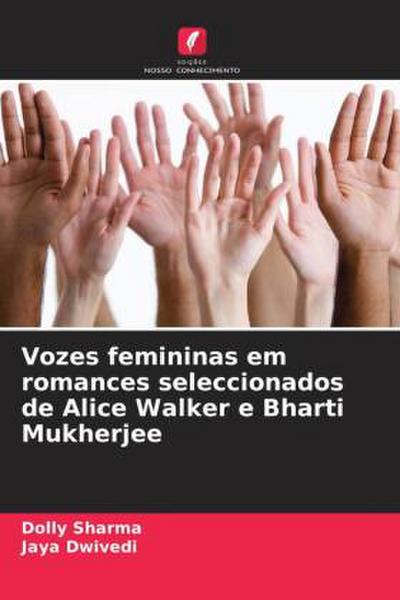 Vozes femininas em romances seleccionados de Alice Walker e Bharti Mukherjee