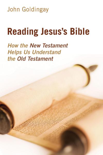 Reading Jesus’s Bible
