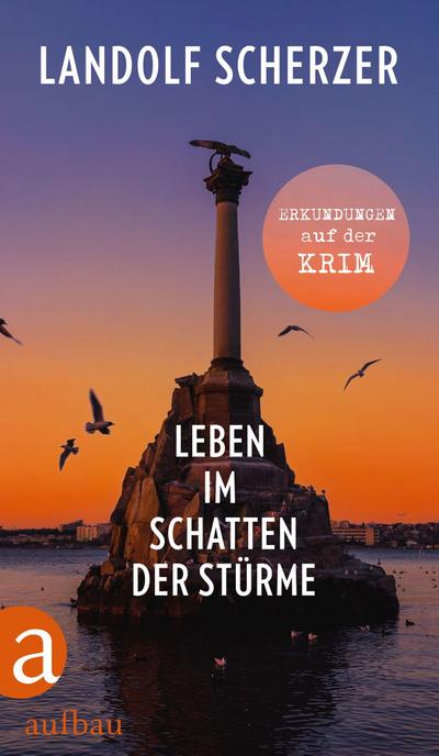 Leben im Schatten der Stürme - Erkundungen auf der Krim