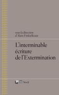 L’interminable écriture de l’Extermination