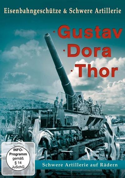 Gustav Dora Thor - Eisenbahngeschütze & Schwere Artillerie, 1 DVD