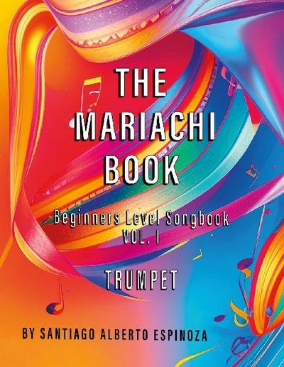 The Mariachi Book Vol. 1 Trumpet Beginners