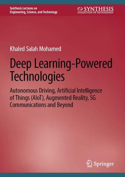 Deep Learning-Powered Technologies