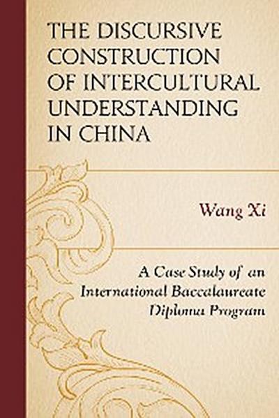The Discursive Construction of Intercultural Understanding in China