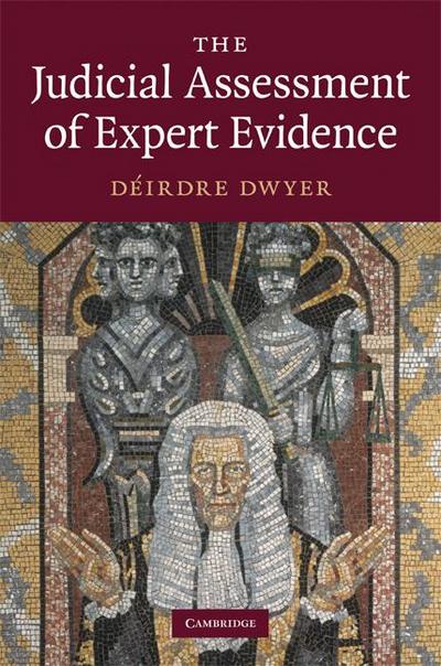 The Judicial Assessment of Expert Evidence
