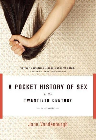 A Pocket History of Sex in the Twentieth Century