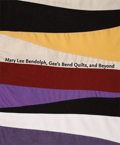 MARY LEE BENDOLPH GEES BEND QU