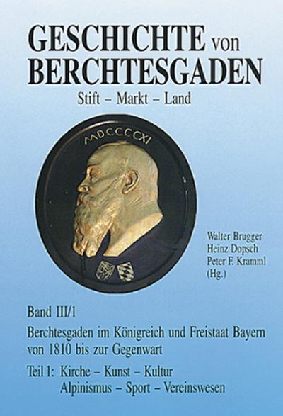Geschichte von Berchtesgaden Stift-Markt-Land. Tl.1