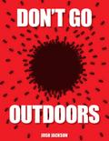 Don’t Go Outdoors