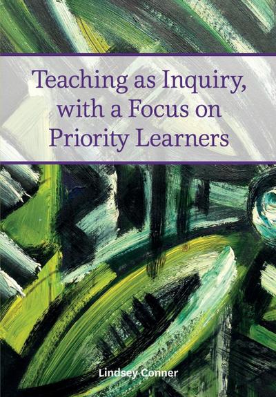 Teaching as inquiry, with a focus on priority learners