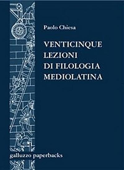 Venticinque lezioni di filologia mediolatina