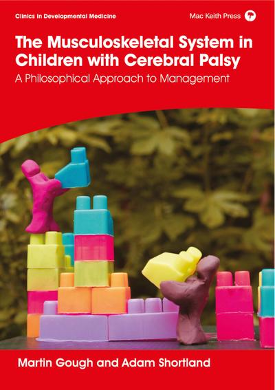 The Musculoskeletal System in Children with Cerebral Palsy: A Philosophical Approach to Management