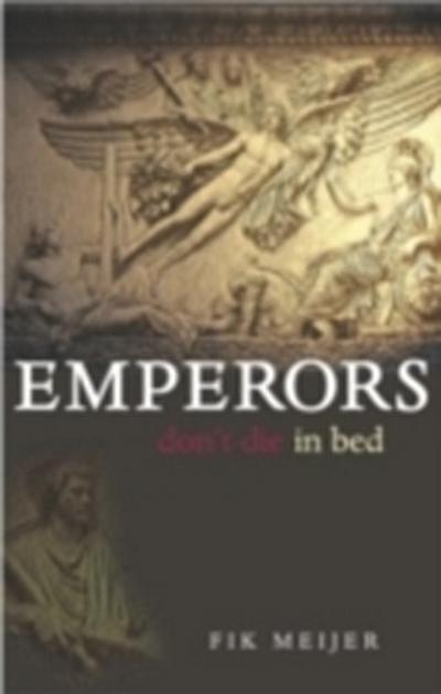 Emperors Don’t Die in Bed