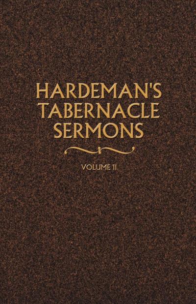 Hardeman’s Tabernacle Sermons Volume II