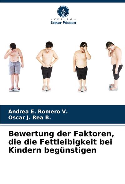 Bewertung der Faktoren, die die Fettleibigkeit bei Kindern begünstigen