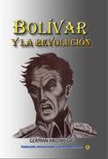Bolívar y la revolución (Historia de Colombia, #44)