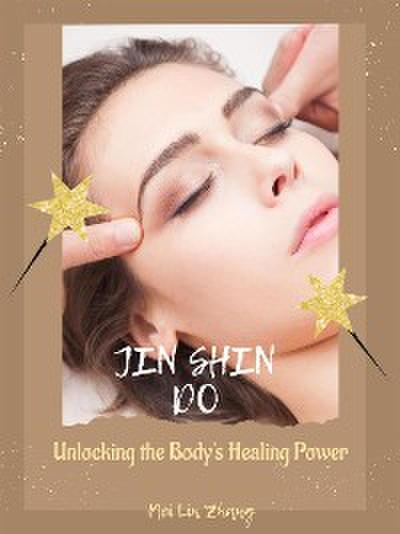 Jin Shin Do: Unlocking the Body’s Healing Power
