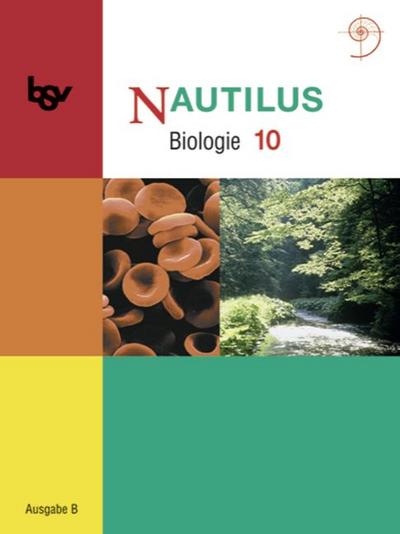 Nautilus - Bisherige Ausgabe B für Gymnasien in Bayern - 10. Jahrgangsstufe