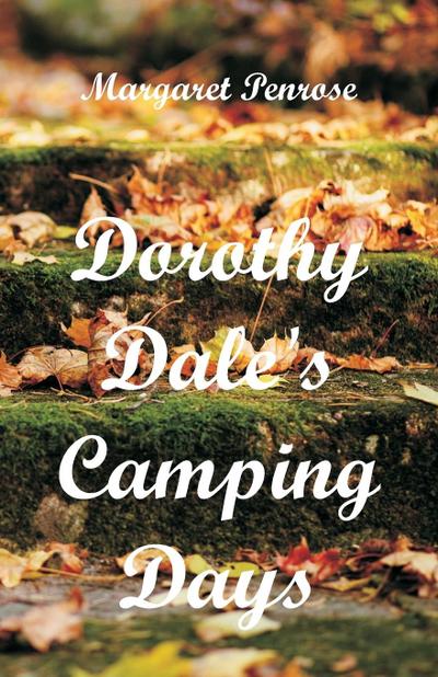Dorothy Dale’s Camping Days